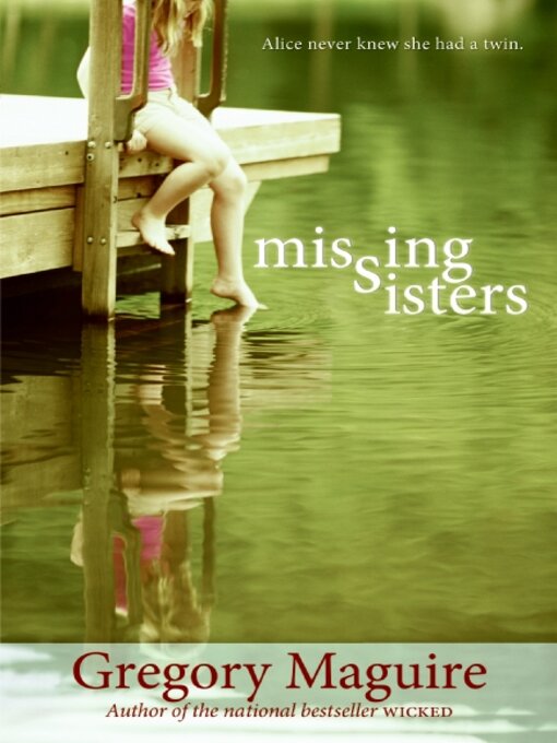 Title details for Missing Sisters by Gregory Maguire - Available